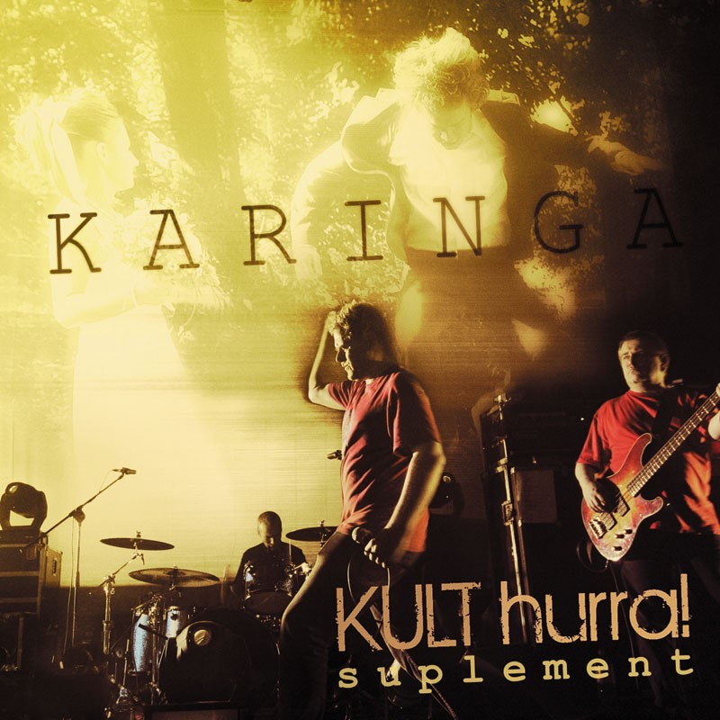 Kult - Karinga - Hurra! suplement [maxisingiel CD]