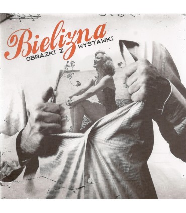 Bielizna - Obrazki z wystawki [CD]