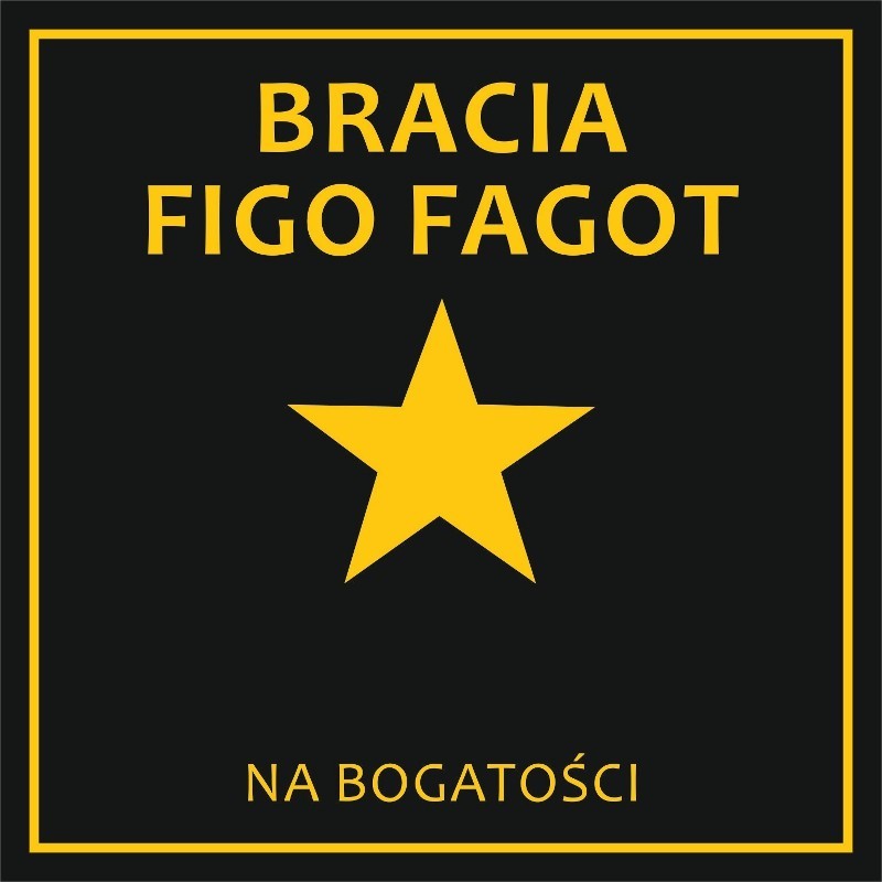 Bracia Figo Fagot - Na bogatości [CD]