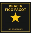 Bracia Figo Fagot - Na bogatości [CD]