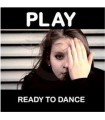 Play - Ready to dance [singiel CD]