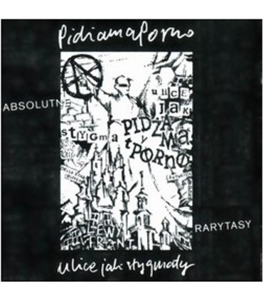 Pidżama Porno - Ulice jak stygmaty. Absolutne rarytasy [CD]