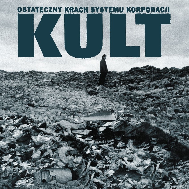 Kult - Ostateczny krach systemu korporacji [CD]
