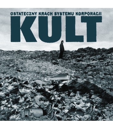 Kult - Ostateczny krach systemu korporacji [CD]