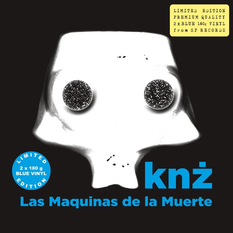 Knż - Las Maquinas de la Muerte [2LP] lim. ed. Blue Vinyl Nakład: 810 szt.