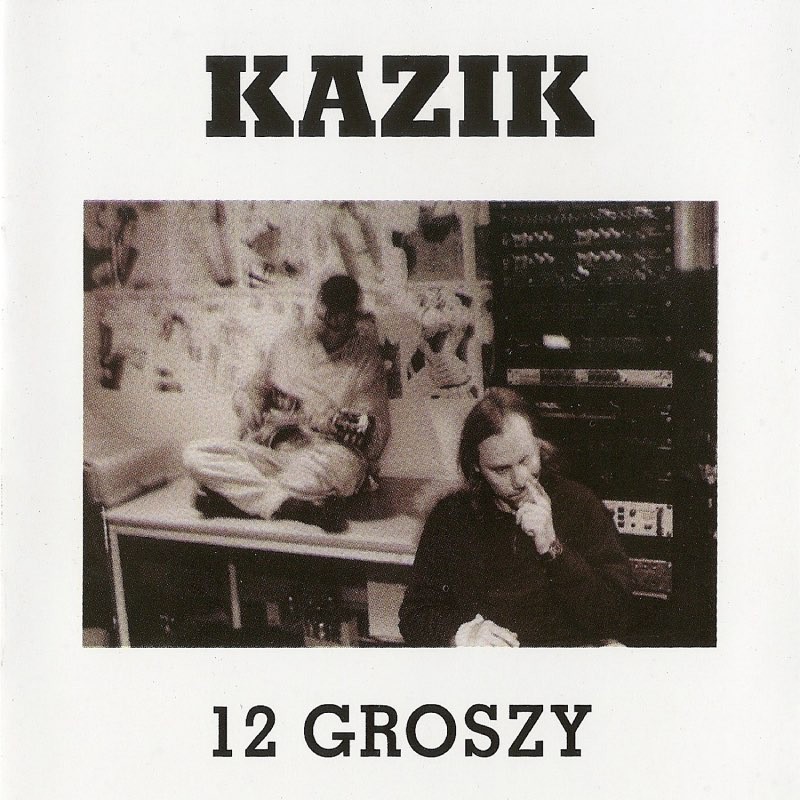 Kazik - 12 Groszy [CD]