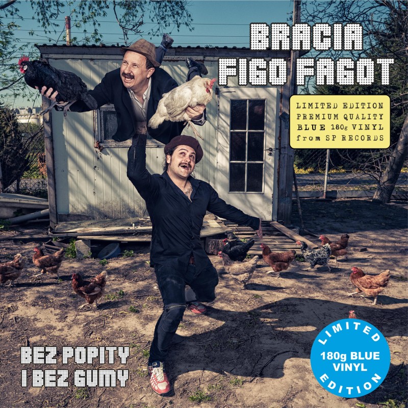 Bracia Figo Fagot - Bez popity i bez gumy [1LP] LIM. ED. Blue Vinyl Nakład 350 szt.