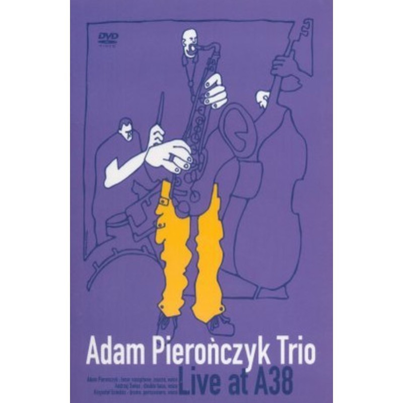 Adam Pierończyk Trio Live at A38 [DVD]