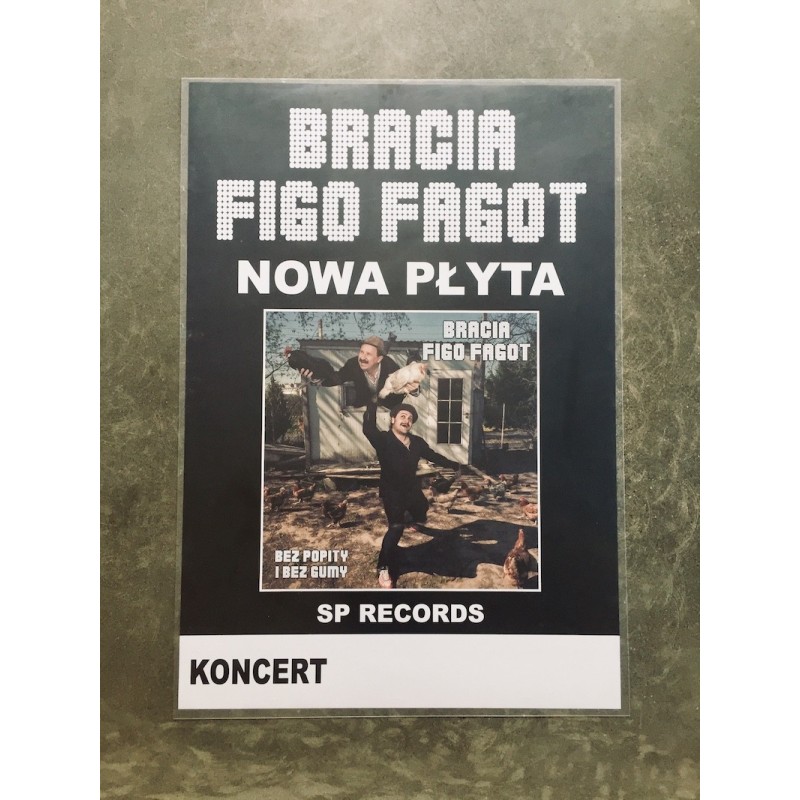 PLAKAT: Bracia Figo Fagot - Bez popity i bez gumy [2019]