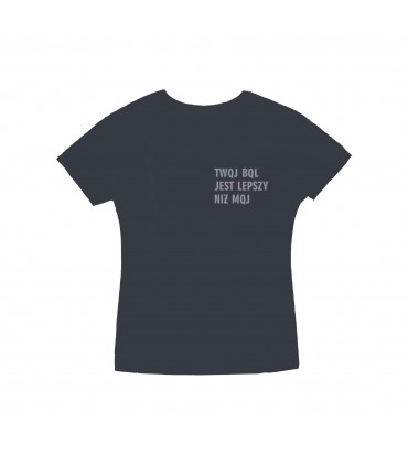 Damska Koszulka Kazik - Twój ból jest lepszy niż mój grafitowa