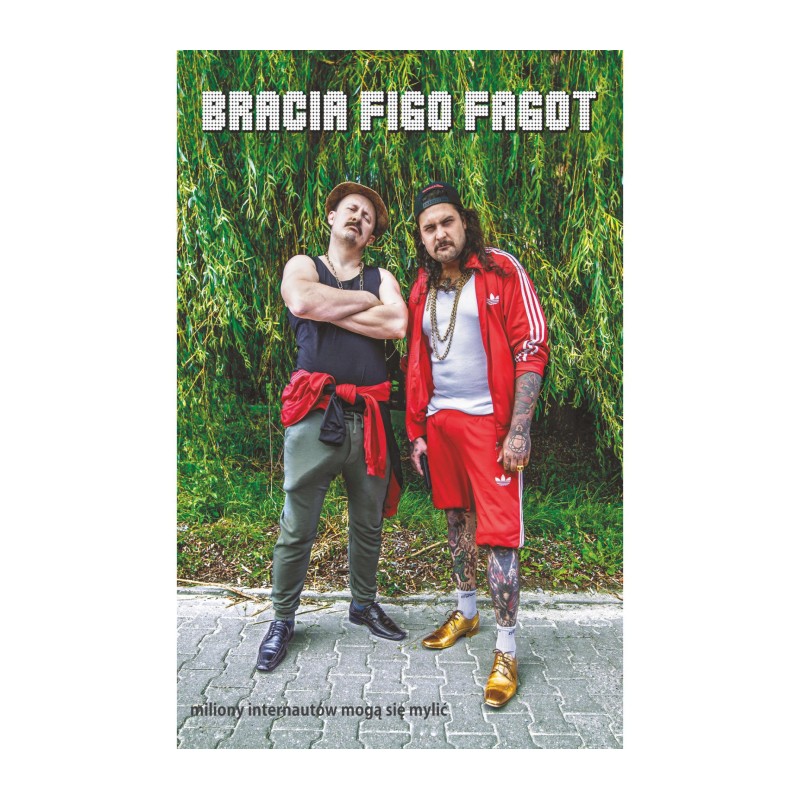 Bracia Figo Fagot - Miliony internautów mogą się mylić [MC]