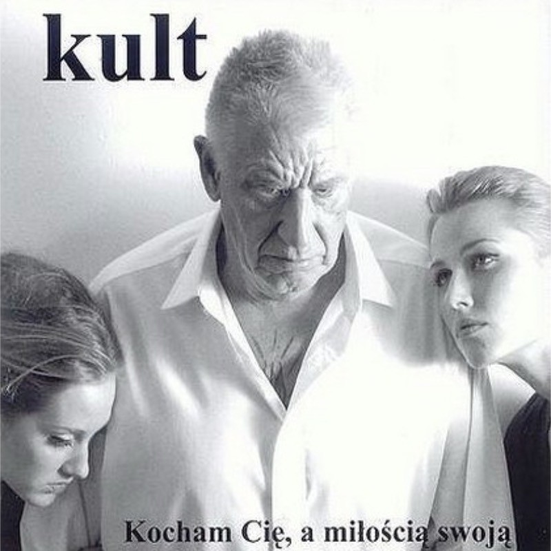 Kult - Kocham Cię a miłością swoją [singiel CD]