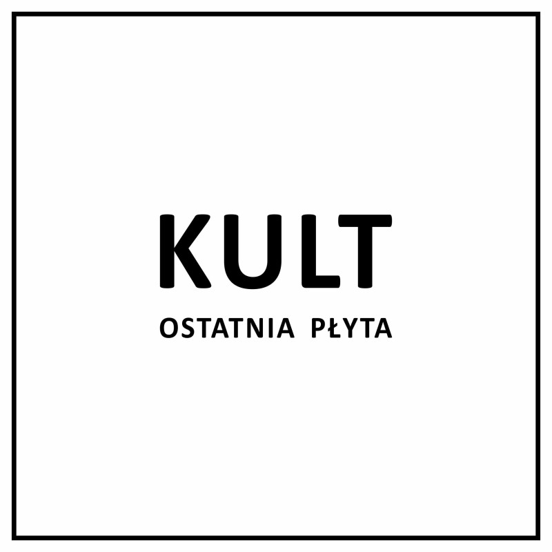 Kult - Ostatnia płyta [CD]