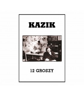 Kazik - 12 Groszy [Kaseta MC] (PREORDER)