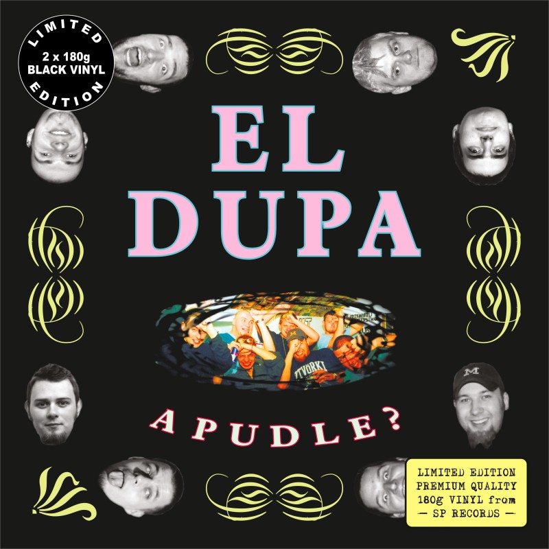 El Dupa - A pudle? [2LP] lim. ed. Black Vinyl (PREORDER DO DNIA : 21.10.2022.)