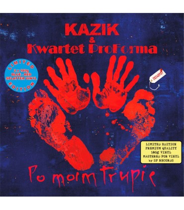 KAZIK & KWARTET PROFORMA - PO MOIM TRUPIE [2LP] LIM. ED. BLUE - RED SPLATTER VINYL (PREORDER Z AUTOGRAFAMI DO DNIA: 12.07.2024)