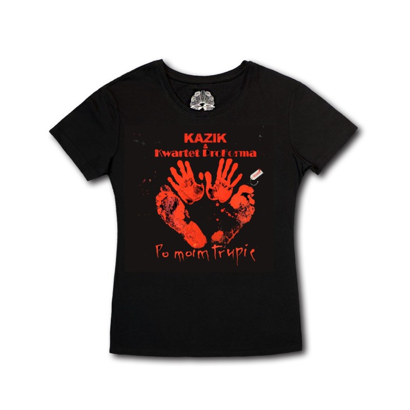 Damska KOSZULKA KAZIK & KWARTET PROFORMA - PO MOIM TRUPIE