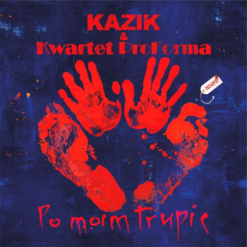 KAZIK & KWARTET PROFORMA - PO MOIM TRUPIE [CD]