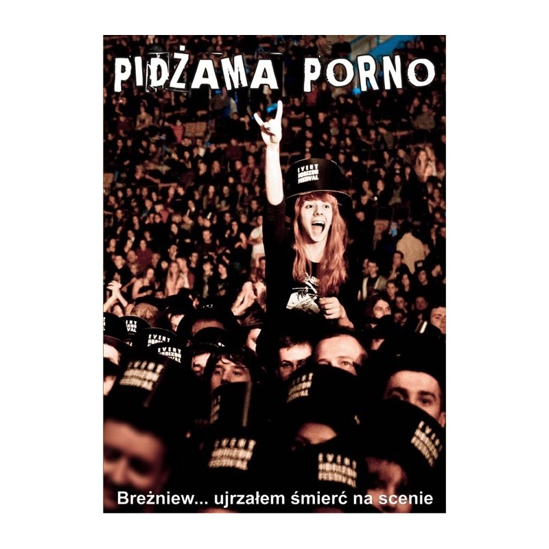 Pidżama Porno - Breżniew - ujrzałem śmierć na scenie [DVD]